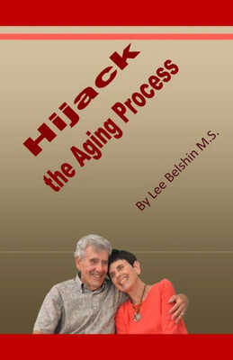 Hijack The Aging Process