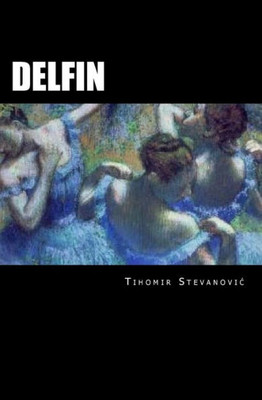 Delfin: The Stories Of Serbian (Serbian Edition)