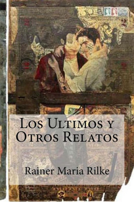 Los Ultimos Y Otros Relatos (Spanish Edition)