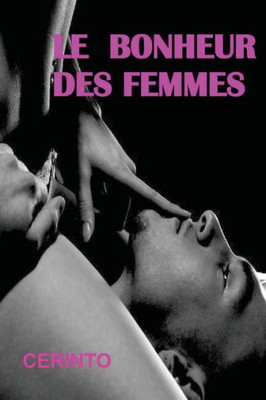 Le Bonheur Des Femmes (French Edition)