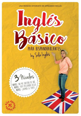 InglEs Básico Para Hispanohablantes: La Mejor Guía De InglEs (Spanish Edition)