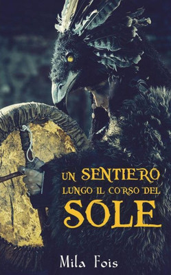 Un Sentiero Lungo Il Corso Del Sole (Italian Edition)