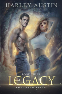 Legacy (Awakened Series) (Volume 3)