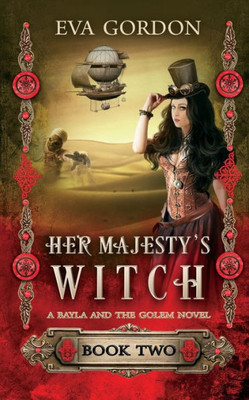 Her Majesty'S Witch (Bayla And The Golem Novels)