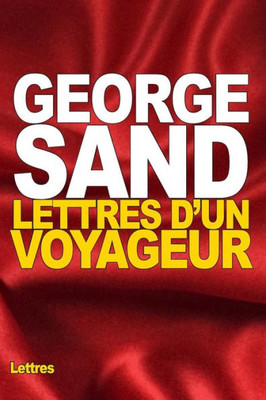 Lettres D'Un Voyageur (French Edition)