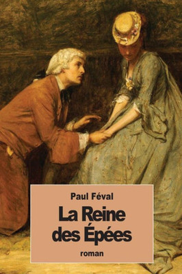La Reine Des EpEes (French Edition)