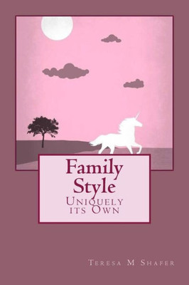 Family Style: Uniquely Its Own