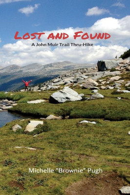 Lost And Found: A John Muir Trail Thru-Hike