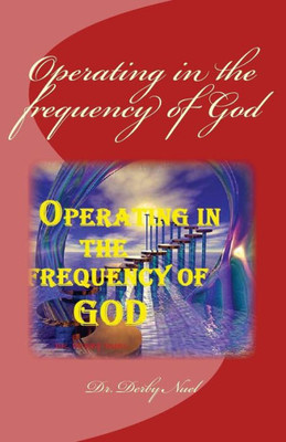 Operating In The Frequency Of God