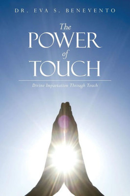 The Power Of Touch: Divine Impartation Through Touch