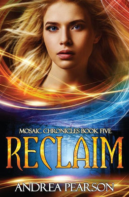 Reclaim (Mosaic Chronicles)