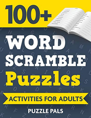 100+ Word Scramble Puzzles: Activities For Adults - Paperback