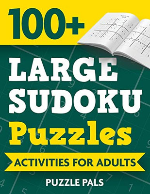 100+ Large Sudoku Puzzles: Activities For Adults - Paperback