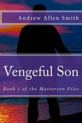 Vengeful Son (The Masterson Files)