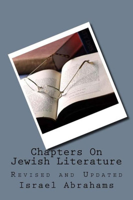 Chapters On Jewish Literature: Revised And Updated