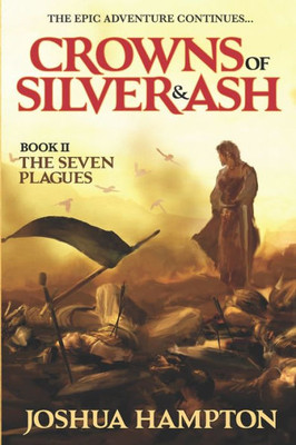 The Seven Plagues (Crowns Of Silver & Ash)