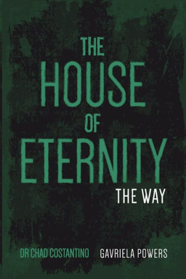 The House Of Eternity: The Way