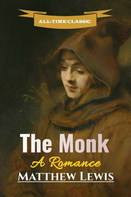 The Monk: A Romance (Great Classics)