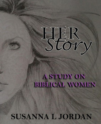 Her Story: A Study On Biblical Women