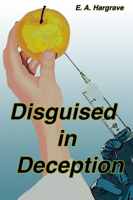 Disguised In Deception (Hidden Deception) (Volume 1)