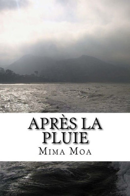 Après La Pluie (French Edition)