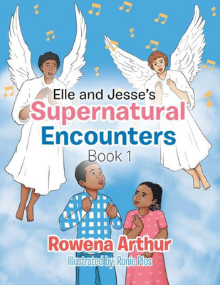 Elle And JesseS Supernatural Encounters: Book 1