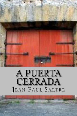 A Puerta Cerrada (Spanish Edition)
