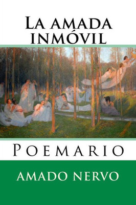 La Amada Inmovil: Poemario (Nuestramerica) (Spanish Edition)
