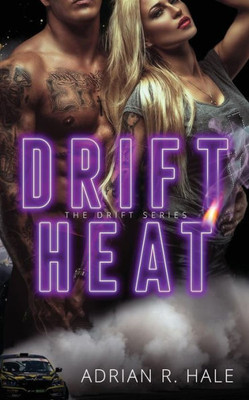 Drift Heat (The Drift Series)