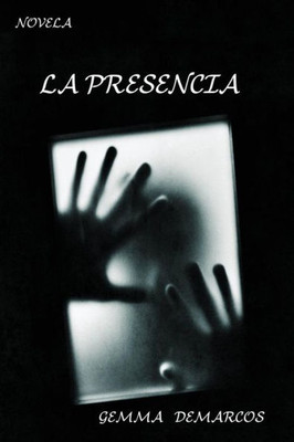 La Presencia (Spanish Edition)