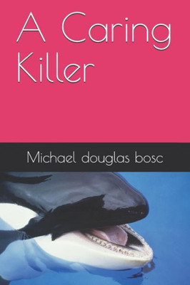 A Caring Killer (Stanley Saunders)