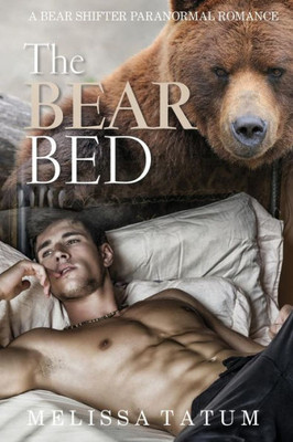 Bear Shifter: The Bear Bed Vol. 1-4 (A Bear Shifter Paranormal Romance)