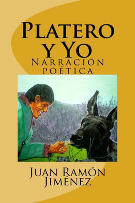 Platero Y Yo: Narracion Poetica (Spanish Edition)