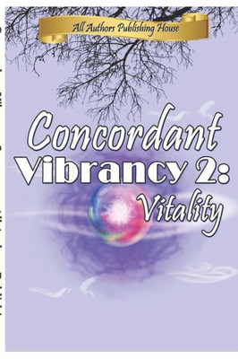 Concordant Vibrancy 2: Vitality