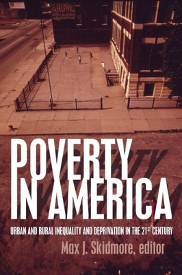 Poverty In America: Urban And Rural Inequality And Deprivation In The 21St Century