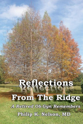 Reflections From The Ridge: A Retired Ob-Gyn Remembers