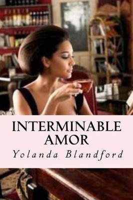 Interminable Amor: Interminable Amor Serie (Spanish Edition)