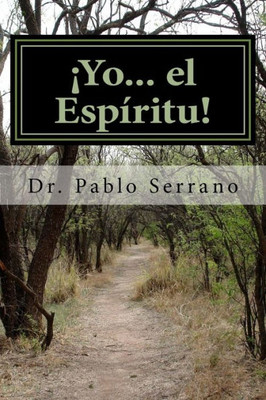 ¡Yo... El Espíritu!: La Psicología Trascendental Espiritista (Spanish Edition)