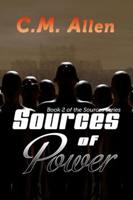 Sources Of Power (The Sources Series)