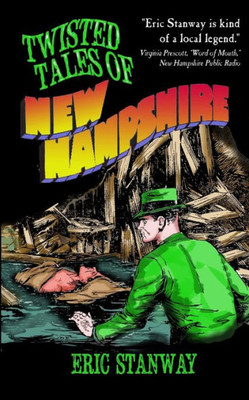 Twisted Tales Of New Hampshire