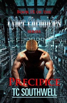 Precipice: Book Ix Of The Cyber Chronicles Series