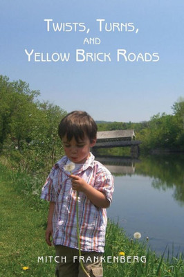 Twists, Turns, And Yellow Brick Roads