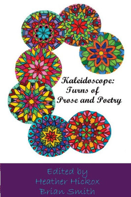 Kaleidoscope: Turns Of Prose And Poetry (Cw Book Series)
