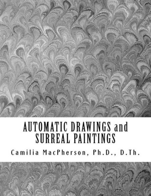 Automatic Drawings And Surreal Paintings: Small And Miniature Art