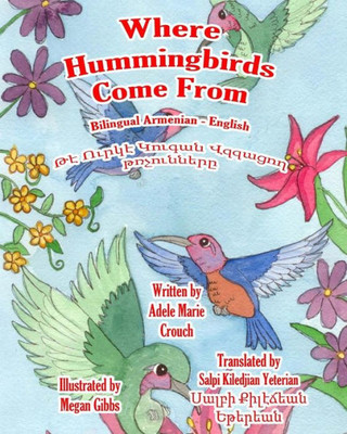 Where Hummingbirds Come From Bilingual Armenian English (Armenian Edition)