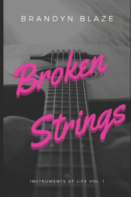 Broken Strings (Instruments Of Life)