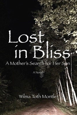 Lost In Bliss: A MotherS Search For Her Son