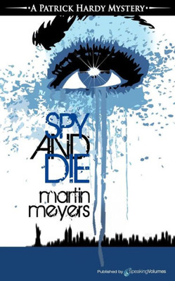 Spy And Die (A Patrick Hardy Mystery)