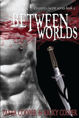 Between Worlds: Book 2 In The Heaven'S Scent Series