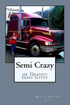 Semi Crazy: Or Granny Goes Gypsy